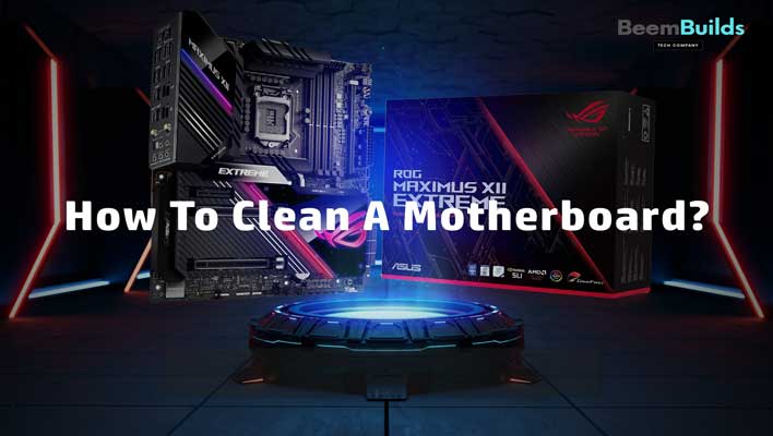 How To Clean A Motherboard