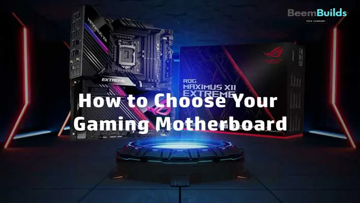 How to Choose Your Gaming Motherboard