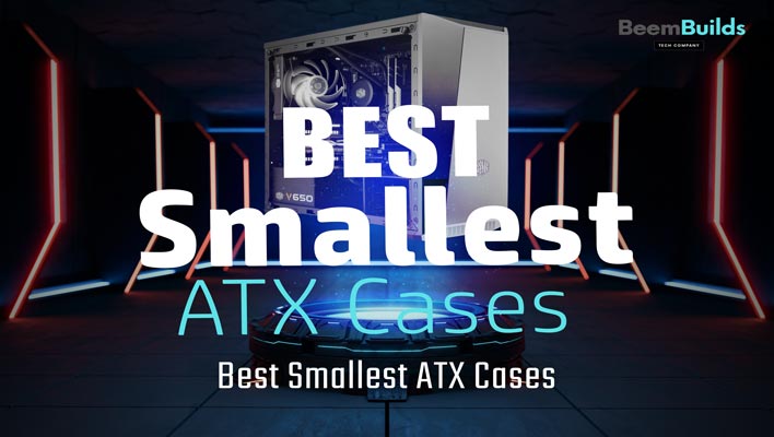 Best Smallest ATX Cases
