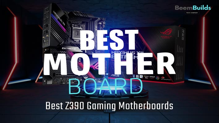 Best Z390 Gaming Motherboards
