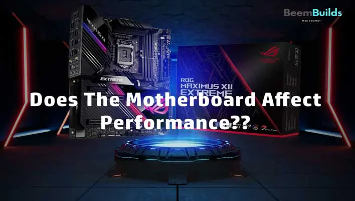 Does The Motherboard Affect Performance?