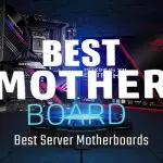 Best Server Motherboards