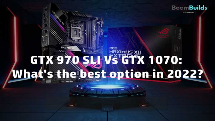 GTX 970 Sli vs GTX 1070