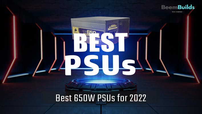 Best 650W PSUs