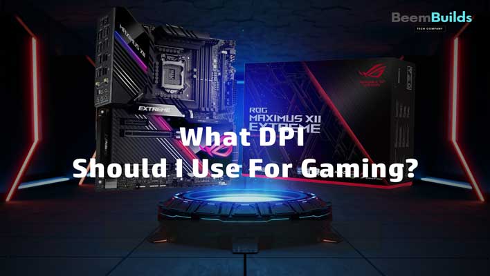 What DPI Should I Use For Gaming?