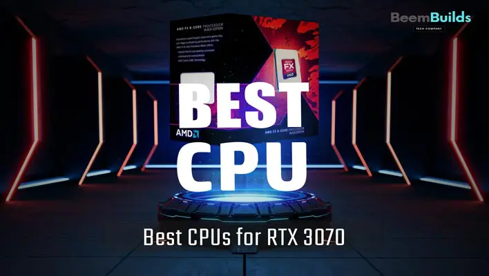 Best CPUs for RTX 3070