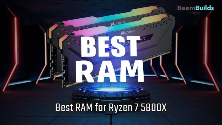 Best RAM for Ryzen 7 5800X