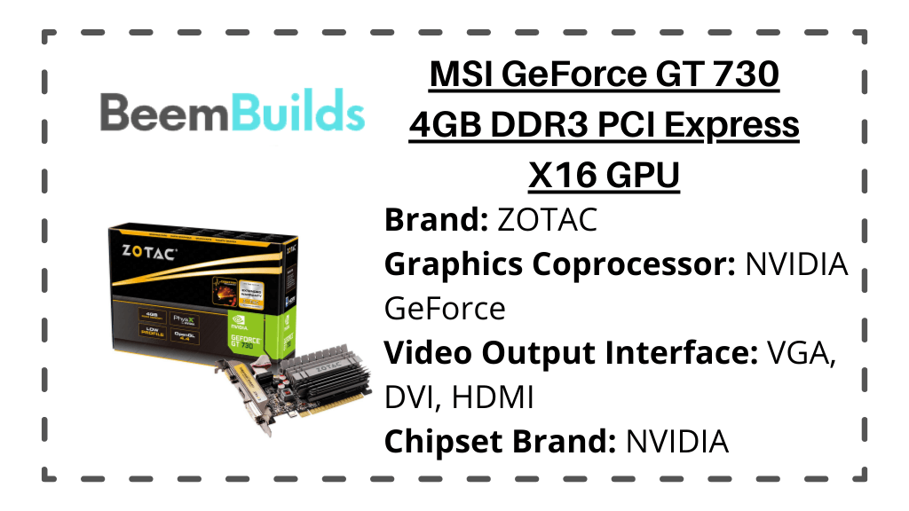 MSI GeForce GT 730 4GB DDR3 PCI Express X16 GPU