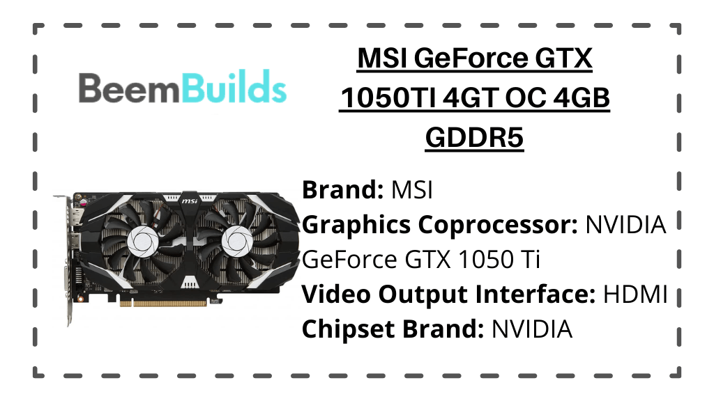 MSI GeForce GTX 1050TI 4GT OC 4GB GDDR5