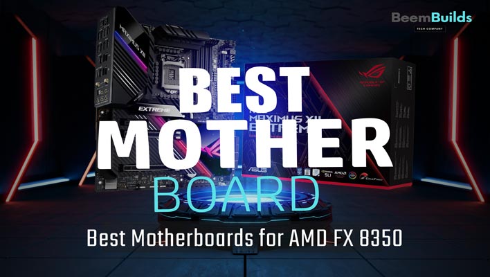 Best Motherboards for AMD FX 8350