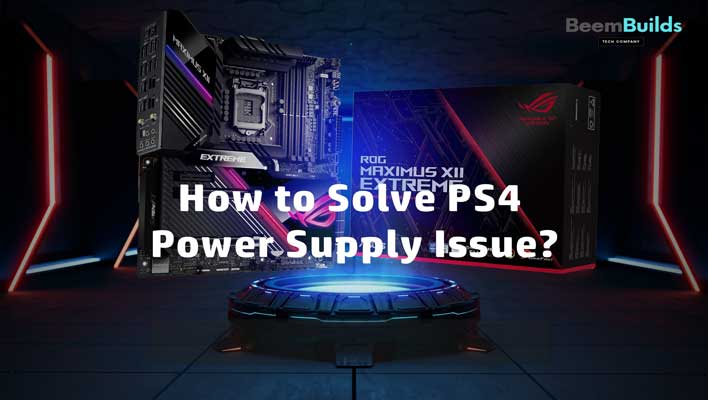 How to Solve PS4 Power Supply Issue